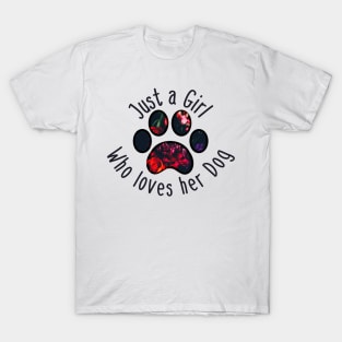 Just a Girl who loves her Dog T-Shirt